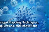 Epitope mapping: Techniques, applications, and innovations
