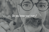 Do you now your Users? Introducing Behavioral Personas