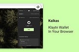 Kakao Kaikas瀏覽器錢包正式上線Chrome和Firefox，並首批支持DTA和ATT