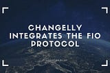 Changelly Integrates the FIO Protocol