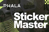 1000 PHA in premio — La Call per gli Sticker Masters