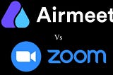 Airmeet vs Zoom: Best Virtual Events Platform for Professionals
