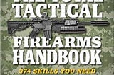 READ/DOWNLOAD*= Tactical Manual (Outdoor Life): Insider Info on ARs, Tactical Shotguns, and More…