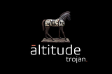 Trojan by āltitude