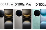 Vivo’s Next Gen Trio: A Closer Look at Vivo’s Latest Flagship Lineup — X100 Ultra, X100s and X100s…