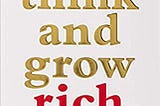 Think and Grow Rich — My takeaways