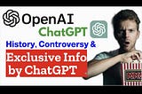 History & Exclusive info by ChatGPT on OpenAI