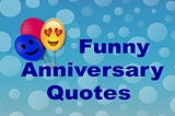 20 Funny Anniversary Quotes