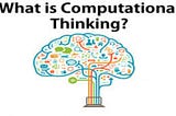 Computational Thinking (CT)