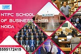 NTPC SCHOOL OF BUSINESS — NSB NOIDA