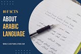 10 Facts About Arabic Language