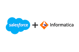 Informatica — Salesforce’s Precious; one Platform to Govern all Data