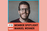 Podcast Episode 18: Member Spotlight — Manuel Wenner über seine Erfahrungen als CTO eines Startup…