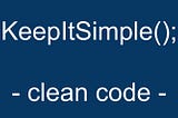 Bersihkan kodemu dengan prinsip Clean Code