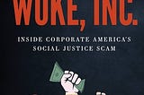 PDF © FULL BOOK © Woke, Inc.: Inside Corporate America’s Social Justice Scam EPUB [pdf books free]