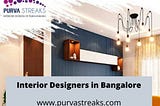 Top interior Designers in Bangalore — Purvastreaks