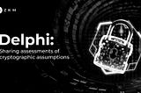 Delphi: Sharing Assessments of Cryptographic Assumptions