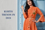 Know Trending Kurti Trends in 2021: Latest Fashion With Elegance