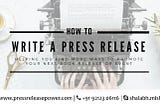 Writing An Effective Press Release For Global Press Release Distribution Service