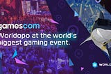 Gamescom 2018. Worldopo at the world’s biggest gaming event!