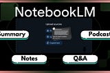 NotebookLM — Google’s AI-First Notebook for Learning and Research