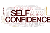 Self Confidence…