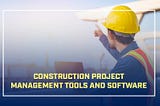 Construction Project Management Tools and Software | Equipment Anywhere