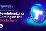 Avalanche & Funtico: Merevolusi Permainan di Blockchain