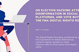 On Election Hacking Attempts, Disinformation in Social Media Platforms, and Vote Buying: The FMA…