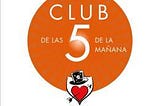 PDF !! FULL BOOK !! Club de Las Cinco de la Ma?ana By Robin S. Sharma EPUB [pdf books free]