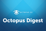 Octopus Digest №18