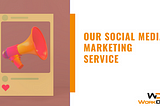 Our Social Media Marketing Service | WorkDash