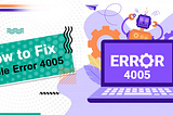 How to Fix Apple Error 4005