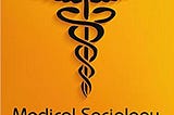 ~>Free Download Medical Sociology Pre Order