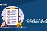 Sources of Customer Experience Insights