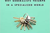 David Epstein — Range: Why Generalists Triumph in a Specialized World