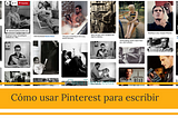 Cómo usar Pinterest para escribir