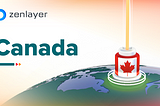 Accelerate Your Growth in Canada with Zenlayer Edge Compute