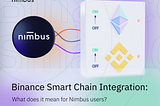 Nimbus on BSC Update — The Wrap Machine, PancakeSwap Listing, Easy Integration, and More