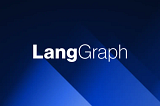 Understanding LangGraph — Note-1