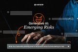 Navigating Generative AI: A Short Guide to the Emerging Risks