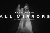 Angel Olsen self-reflects in new album ‘All Mirrors’