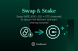 GATE → CTC Swap | Everything you need to know