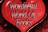 July 8, 2017 Entering the Wonderful World of Books