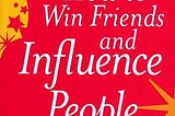 Book Review: How to Win Friends and Influence People