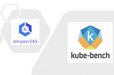 How to check if your EKS cluster is deployed securely running the kube-bench OSS tool via Gitlab CI