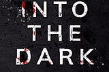 PDF Download%^ Into the Dark [Free Ebook]