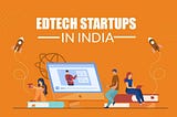Ed-Tech Startups to look out for in 2021