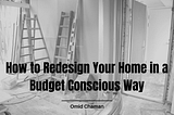 How to Redesign Your Home in a Budget Conscious Way