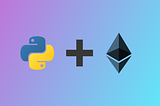 Ethereum Smart Contracts in Python: a comprehensive(ish) guide